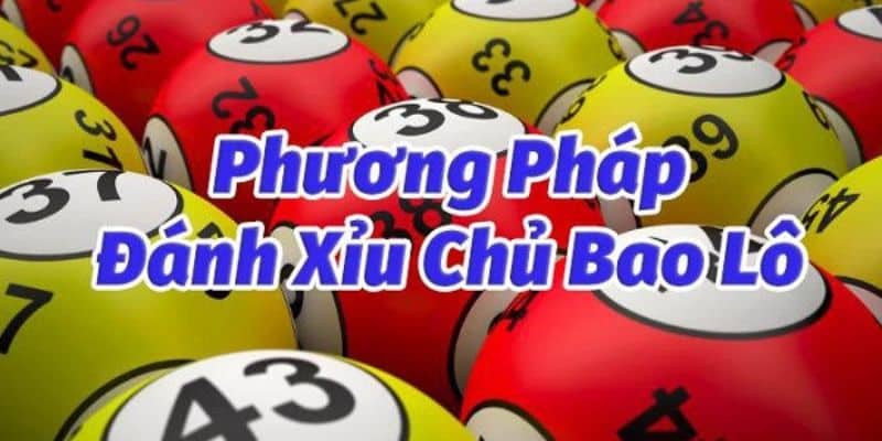 Bao lô xỉu chủ - một hình thức đề phổ biến trong dân gian