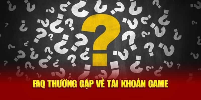 Câu hỏi thường gặp từ hội viên về ID game